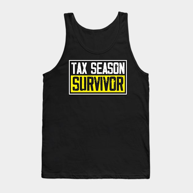 Tax Season Survivor Tank Top by ShirtsShirtsndmoreShirts